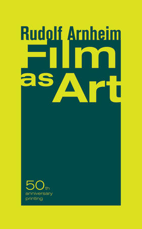 Arnheim | Film as Art, 50th Anniversary Printing | Buch | 978-0-520-24837-3 | sack.de