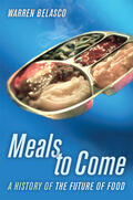 Belasco |  Meals to Come - A History of the Future of Food | Buch |  Sack Fachmedien