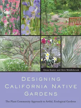 Keator / Middlebrook |  Designing California Native Gardens | Buch |  Sack Fachmedien