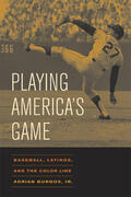 Burgos |  Playing America&#8242;s Game - Baseball, Latinos and the  Color Line | Buch |  Sack Fachmedien