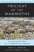 Martin |  Twilight of the Mammoths - Ice Age Extinctions and  the Rewilding of America | Buch |  Sack Fachmedien