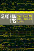 Fairchild / Bayer / Colgrove |  Searching Eyes - Privacy, the State and Disease Surveillance in America | Buch |  Sack Fachmedien