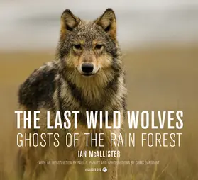 McAllister / Darimont |  The Last Wild Wolves: Ghosts of the Rain Forest [With DVD] | Buch |  Sack Fachmedien