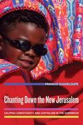 Guadeloupe |  Chanting Down the New Jerusalem | Buch |  Sack Fachmedien
