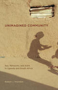 Thornton |  Unimagined Community - Sex, Networks and AIDS in Uganda and South Africa | Buch |  Sack Fachmedien