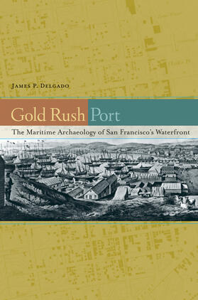 Delgado | Gold Rush Port | Buch | 978-0-520-25580-7 | sack.de