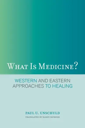 Unschuld |  What is Medicine? - Western and Eastern Approaches  to Healing | Buch |  Sack Fachmedien