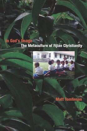 Tomlinson | In God&#8242;s Image - The Metaculture of Fijian Christianity | Buch | 978-0-520-25778-8 | sack.de