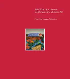 Kelley |  Half-Life of a Dream - Contemporary Chinese Art From the Logan Collection | Buch |  Sack Fachmedien