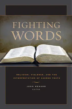 Renard |  Fighting Words - Religion, Violence, and the Interpretation of Sacred Texts | Buch |  Sack Fachmedien