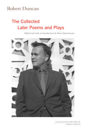 Duncan / Quartermain |  Robert Duncan: The Collected Later Poems and Plays | Buch |  Sack Fachmedien