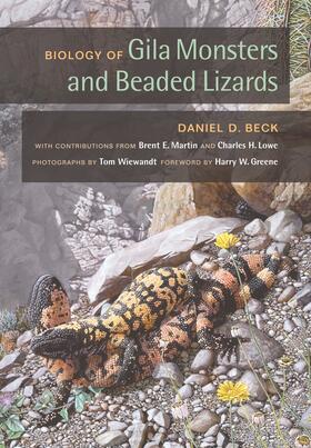 Beck | Biology of Gila Monsters and Beaded Lizards | Buch | 978-0-520-25987-4 | sack.de