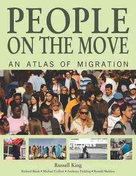 King |  People on the Move: An Atlas of Migration | Buch |  Sack Fachmedien
