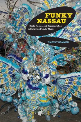 Rommen | Funky Nassau - Roots, Routes, and Representation in Bahamian Popular Music | Buch | 978-0-520-26569-1 | sack.de