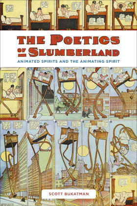 Bukatman |  The Poetics of Slumberland: Animated Spirits and the Animating Spirit | Buch |  Sack Fachmedien