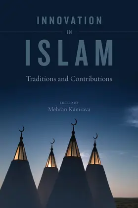 Kamrava |  Innovation in Islam - Traditions and Contributions | Buch |  Sack Fachmedien
