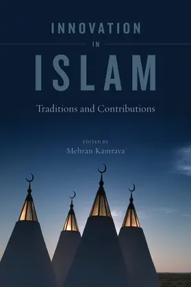 Kamrava |  Innovation in Islam - Traditions and Contributions | Buch |  Sack Fachmedien