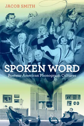Smith |  Spoken Word - Postwar American Phonograph Cultures | Buch |  Sack Fachmedien