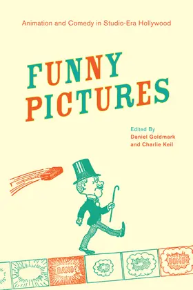 Goldmark / Keil |  Funny Pictures - Animation and Comedy in Studio-Era Hollywood | Buch |  Sack Fachmedien