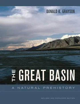 Grayson |  The Great Basin - A Natural Prehistory - Revised and Expanded Edition | Buch |  Sack Fachmedien