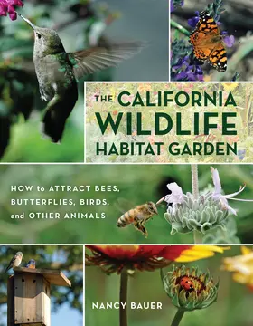 Bauer |  The California Wildlife Habitat Garden | Buch |  Sack Fachmedien