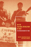 Goldstein / Jiao / Lhundrup |  On the Cultural Revolution in Tibet - The Nyemo Incident of 1969 | Buch |  Sack Fachmedien