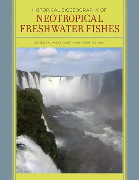 Albert / Reis |  Historical Biogeography of Neotropical Freshwater Fishes | Buch |  Sack Fachmedien