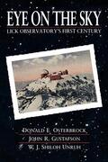 Osterbrock / Gustafson / Unruh |  Eye of the Sky - Lick Observatory&#8242;s First Century | Buch |  Sack Fachmedien