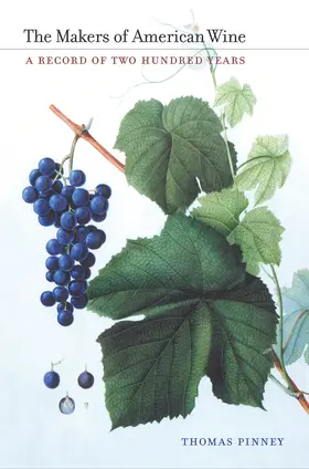 Pinney |  The Makers of American Wine | Buch |  Sack Fachmedien