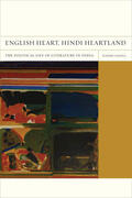 Sadana |  English Heart, Hindi Heartland - The Political Life of Literature in India | Buch |  Sack Fachmedien