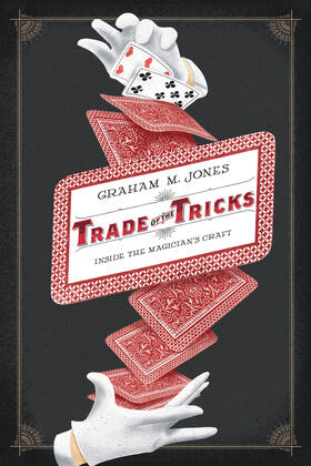 Jones | Trade of the Tricks - Inside the Magician&#8242;s Craft | Buch | 978-0-520-27046-6 | sack.de