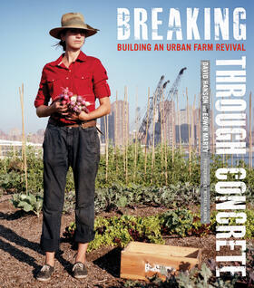Hanson / Marty | Breaking through Concrete - Building an Urban Farm  Revival | Buch | 978-0-520-27054-1 | sack.de