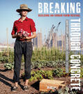 Hanson / Marty |  Breaking through Concrete - Building an Urban Farm  Revival | Buch |  Sack Fachmedien