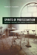 Klassen |  Spirits of Protestantism - Medicine, Healing, and Liberal Christianity | Buch |  Sack Fachmedien