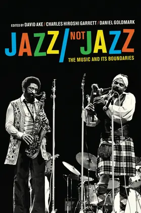 Ake / Garrett / Goldmark |  Jazz/Not Jazz | Buch |  Sack Fachmedien