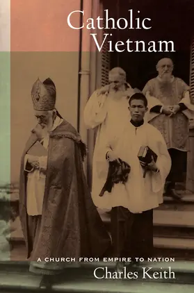 Keith |  Catholic Vietnam | Buch |  Sack Fachmedien