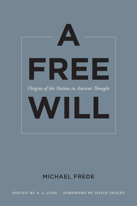 Frede / Long | Frede, M: A Free Will | Buch | 978-0-520-27266-8 | sack.de