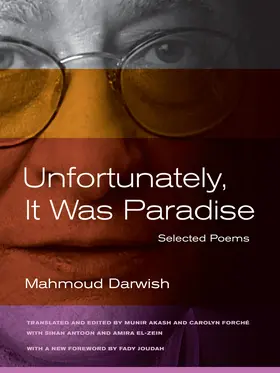 Darwish / El-Zein / Antoon |  Unfortunately, It Was Paradise | Buch |  Sack Fachmedien