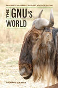 Estes |  Gnu&#8242;s World - Serengeti Wildebeest Ecology and the  Life Hist | Buch |  Sack Fachmedien