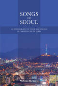 Harkness |  Songs of Seoul - An Ethnography of Voice and Voicing in Christian South Korea | Buch |  Sack Fachmedien