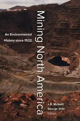 McNeill / Vrtis | Mining North America | Buch | 978-0-520-27917-9 | www.sack.de