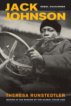 Runstedtler | Jack Johnson, Rebel Sojourner | Buch | 978-0-520-28011-3 | sack.de