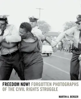 Berger | Freedom Now! | Buch | 978-0-520-28019-9 | sack.de