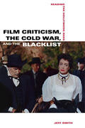 Smith |  Film Criticism, the Cold War, and the Blacklist | Buch |  Sack Fachmedien