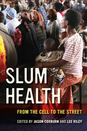 Corburn / Riley |  Slum Health | Buch |  Sack Fachmedien