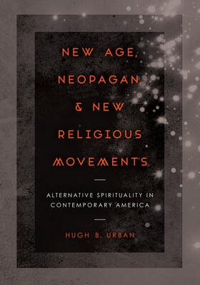 Urban | Urban, H: New Age, Neopagan, and New Religious Movements | Buch | 978-0-520-28118-9 | sack.de