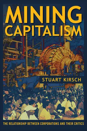 Kirsch | Mining Capitalism | Buch | 978-0-520-28171-4 | www.sack.de