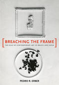 Erber |  Breaching the Frame - The Rise of Contemporary Art in Japan and Brazil | Buch |  Sack Fachmedien