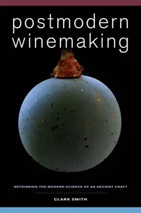 Smith |  Postmodern Winemaking | Buch |  Sack Fachmedien