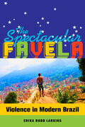 Robb Larkins |  The Spectacular Favela | Buch |  Sack Fachmedien